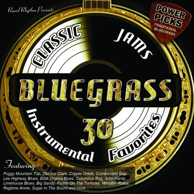 Bluegrass Classic Jams - Power Picks - 30 instrumental Favorites RUR-413