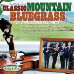 Sound Traditions: Classic Mountain Bluegrass – 25 Appalachian Favorites Sound Traditions: Classic Mountain Bluegrass – 25 Appalachian Favorites