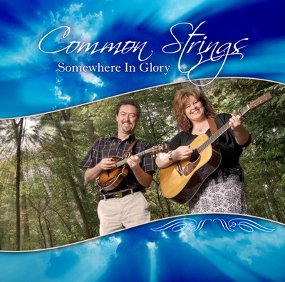 Common Strings – Somewhere In Glory Common Strings – Somewhere In Glory