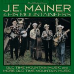 J.E. Mainer & His Mountaineers – 40 Classics: Old Time Mountain Music 2CD SET